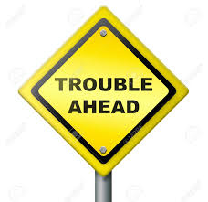 Image result for warning trouble
